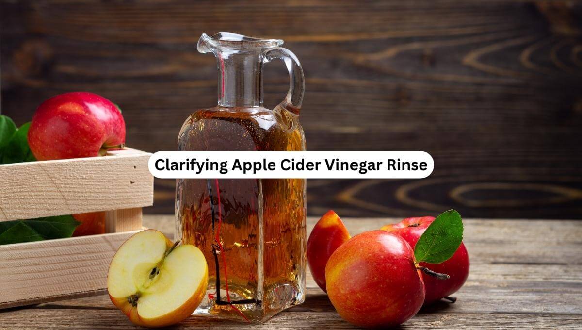 Clarifying Apple Cider Vinegar Rinse