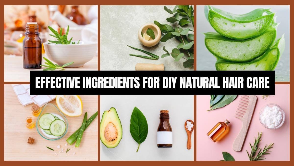 Effective Ingredients for DIY Natural Hair Care