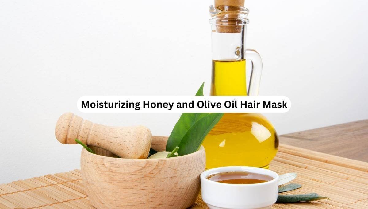 Moisturizing Honey and Olive Oil Hair Mask